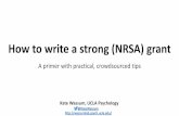 How to write a (NRSA) grant...your qualifications (prior work & preliminary data, likelihood you will go on to be successful in an independent career) your sponsor’s qualifications
