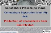 Cenosphere Processing Plant. Cenosphere Separation from Fly …€¦ · The global cenospheres market was valued at USD 346.8 Million in 2016 and is projected to reach USD 689.2 Million