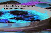 Healthy Eating Guidelines · Healthy Eating Guidelines 02 The importance of healthy eating 03 Our approach to healthy eating 04 The healthy eating plate 05 Vegetables, fruit, herbs