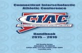 Connecticut Interscholastic Athletic ConferenceConnecticut Interscholastic Athletic Conference Handbook 2015 – 2016 30 Realty Drive Cheshire, CT 06410 (203) 250-1111 Fax (203) 250-1345