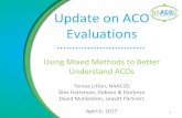 Update on ACO Evaluations - Amazon S3 · residence) in relation to the primary service area of the ACO • ACOs tend to have about 2.5-5% of their attributed beneficiaries with residences