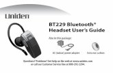 BT229 Bluetooth® Headset User’s Guide · Wearing the headset on your left ear: If you want to wear the headset on your left ear, take the earhook off and turn it over. Put the