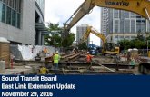 Sound Transit Board East Link Extension Update November 29, … · : April 2015 • Budget: $3.67 Billion (YOE) • Schedule: Revenue Service – June 2023 • Status: - Within Budget