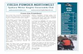 FRESH POWDER NORTHWEST - Spokane Winter Knights … · 2018-04-08 · Spokane. The Winter Knights, along with WSSA, furnished some extra snowmobiles and took the directors from the