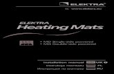 ELEKTRA Heating MatsHeating mat power ratings: MG - 100W/m and 160W/m2 2 MD - 100W/m and 160W/m2 2 MD - 200W/m (applicable in the UK only, 2 e.g. in conservatories) Mats with a power