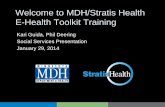 Welcome to MDH/Stratis Health E-Health Toolkit Training€¦ · –Federal Meaningful Use Incentive Program 8 . Achieving e-Health 9 ... •Subscribe to e-Health updates •Participate