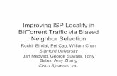Improving ISP Locality in BitTorrent Traffic via …pages.cs.aueb.gr/courses/networks/Notes2016/Lecture05/...Improving ISP Locality in BitTorrent Traffic via Biased Neighbor Selection