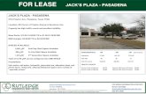FOR LEASE JACK’S PLAZA - PASADENA€¦ · FOR LEASE JACK’S PLAZA - PASADENA PO Box 580066, Houston, TX 77258 FOR MORE INFORMATION CONTACT: ... Hair and/or nail salon, locksmith,
