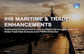Information | Analytics | Expertise DECEMBER 2015 IHS …cdn.ihs.com/.../IHS-Maritime-Trade-Enhancements-Dec-2015.pdf · 2016-03-11 · allow us to update data upon receipt from reporting