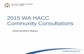 2015 WA HACC Community Consultationsww2.health.wa.gov.au/~/media/Files/Corporate/general... · 2015-05-25 · Culturally & Linguistically Diverse Backgrounds (CALD) Non-English Speaking