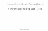 Introduction to Modern German History 1. What‘s German ... · 4.5 The wars of Louis XIV, 1667–1688 . Introduction to Modern German History: 4. War and Statebuilding: 1618 –