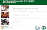 ENVIRONMENTAL AND PORT HEALTH PRESENTATION · environmental health guidelines covid-19 training environmental and port health presentation 1 murdock ramathuba 24 april 2020