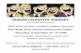 (For Adults 60 and Over) SENIOR LAUGHTER THERAPY · SENIOR LAUGHTER THERAPY (For Adults 60 and Over) With Bette Lee Meci, Certified Laughter Therapist Pine Bush Area Library Community