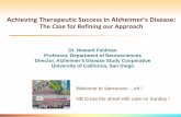 Achieving Therapeutic Success in Alzheimer’s Disease: The ...most commonly recruitment problems Rationale for d/c products in only 26% most common safety and efficacy. 1 Marsden