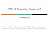 W4118 Operating Systems Logistics - Columbia Universityjunfeng/13fa-w4118/lectures/l... · My Background Research area: systems Publish in systems conferences (e.g., OSDI, SOSP, NSDI)