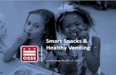 Smart Snacks & Healthy Vending...Disease Control and Prevention (CDC) and the Whole School . Whole Community . Whole Child Model. 3. ... D.C. Council. Healthy Schools Amendment Act