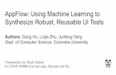 AppFlow: Using Machine Learning to Synthesize Robust, Reusable …suman/noah_slides.pdf · 2019-04-04 · UI can be updated without rewriting unit tests Multiple screen sizes supported