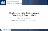 Challenges with Carbohydrate Counting & Food Labels · Poultry 3 to 4 oz serving. 0g. Carbohydrate s. in Vegetables = 1c. Serving. Broccoli = 4g. Zucchini = 8g. Peas = 25g. Carbohydrates