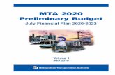 Preliminary Budget - MTA 2020...Forecast, the 2020 Preliminary Budget and a Financial Plan for the years 2020-2023, updates the February Financial Plan. Since 2010, MTA financial plans
