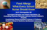 Food Allergy What Every School Nurse Should Know · Managing Allergies at School - Prevention • Safety = Complete Avoidance –STRICT no food sharing policy. • The child should