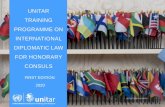 UNITAR TRAINING PROGRAMME ON INTERNATIONAL … · 14 hours ago · Methodology. The first edition of the Executive Diploma on International Law f or Honorary Consuls . will run from