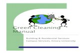 Green Cleaning Manual - Emory UniversityGreen Cleaning Procedures Overview A. Procedure Modification B. People with Special Needs C. Dusting & Dust Mopping D. Entryways E. Floor care