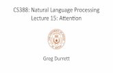 CS388: Natural Language Processing Lecture 15: A9en:ongdurrett/courses/fa2018/lectures/lec15-1pp.pdfRegex Predic:on ‣ Can use for other seman:c parsing-like tasks ‣ Predict regex