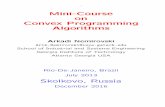 Mini-Course on Convex Programming Algorithms - Atlanta, GAnemirovs/BrazilTransparenciesJuly4.pdf · Georgia Institute of Technology Atlanta Georgia USA Rio-De-Janeiro, Brazil July