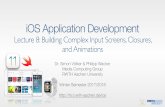iOS Application Development...iOS Application Development Lecture 8: Building Complex Input Screens, Closures, and Animations Dr. Simon Völker & Philipp Wacker Media Computing Group3