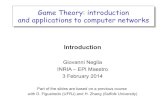 Game Theory: introduction and applications to computer ...€¦ · Game Theory: introduction and applications to computer networks Introduction Giovanni Neglia INRIA – EPI Maestro