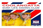 COOLANGATTA€¦ · Coolangatta SLSC Annual Report 2015/ 2016 4 Mission Statement Coolangatta Surf Life Saving Club Inc, is committed to being a valued part of