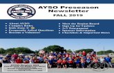 AYSO Preseason Newsletter 20… · people in a child’s life, so AYSO requires they create a positive experience for every boy and girl. • Good Sportsmanship: We strive to create