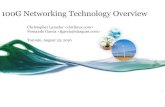 100G Networking Toronto...100G Networking Technology Overview Christopher Lameter  Fernando Garcia  Toronto, August 23, 2016 1 Why 100G