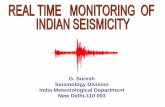G. Suresh Seismology Division India Meteorological ...ds.iris.edu/.../files/network-reports/India_Suresh-19.pdf · G. Suresh. Seismology Division. India Meteorological Department.