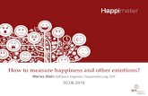 How to measure happiness and other emotions?bf80a648-d115-436d... · How to measure happiness and other emotions? Marius Stein Software Engineer, happimeter.org, MIT 05.06.2018. Mood
