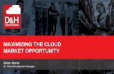 MAXIMIZING THE CLOUD MARKET OPPORTUNITYpartners to the total solution opportunity while the sales andmarketing motion educates alerts partners to the added value and profitability
