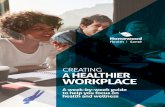 CREATING A HEALTHIER WORKPLACE · a great start in becoming more self-aware and examining ... once you understand this, you’re well on your way to living healthier. Nutrition and