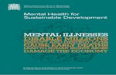 Mental Health for Sustainable Development€¦ · Yet mental health is generally given a very low priority – and often neglected altogether - in both national and international
