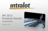 9M 2015 Financial Results - Intralot · 9M15 Results – EBITDA 3Q15 • EBITDA developed to €44.7m in 3Q15, an increase of 5.9% compared to 3Q14. • On a continuing business basis