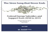 The Siren Song that Never Ends - Texas Public Policy ...... 3 April 2020 The Siren Song that Never Ends Federal Energy Subsidies and Support from 2010 to 2019 Key Points • Over the