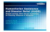 Humanitarian Assistance and Disaster Relief (HADR) · Humanitarian Assistance and Disaster Relief Overview HADR planning for domestic and international agencies is based on 4 areas