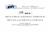 MULTIPLE LISTING SERVICE RULES and …...3 7.10 Contingencies 7.11 Detail on Listings Filed With the Service 7.12 Unilateral Contractual Offer; Subagency Optional 7.13 Acceptance of