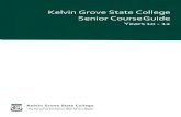 Kelvin Grove State College Senior CourseGuide€¦ · • Senior Education Training Plans (SET Plans) are co mpleted by each Year 10 student. The Senior Curriculum offered at Kelvin