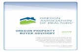 OREGON PROPERTY 2019 BUYER ADVISORY...Oregon real estate licensees provide valuable services to property owners who wish to sell their property. This advisory is designed to assist