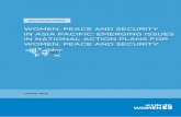 WOMEN, PEACE AND SECURITY IN ASIA PACIFIC: EMERGING … · Women, Peace and Security in Asia Pacific: E I N A P W, Peac S 3 TABLE OF CONTENTS ACKNOWLEDGEMENT 3 ABOUT THE AUTHOR 3