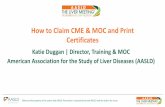 How to Claim CME & MOC and Print Certificates€¦ · 1. Attend Sessions. 2. Save Your Badge. 3. Access Evaluation Website . 4. Add Sessions . 5. Complete CME Evaluation(s) 6. Complete