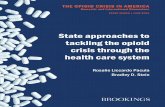 State approaches to tackling the opioid crisis …...2020/06/04  · through medical markets dramatically changed.10-12 We will refer to the use of any opioid, legal or illicit, without
