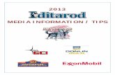 IDITAROD MEDIA INFORMATION / TIPS · Individual veterinarians can talk to you about why they are participating in the Iditarod Trail Sled Dog Race as Trail Veterinarians. 4. During