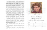 Donna Kathryn - Fulkerson · Donna Kathryn Mary (Olsen) Johnson died peacefully on Thursday, July 21, 2016 at the Sidney Health Center. Donna was born June 21, 1925 in Kenmare, ND