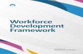 Workforce Development Framework - My HR · appropriate learning strategies, and evaluating learning outcomes. The GNWT encourages its employees to engage in self-directed skill development